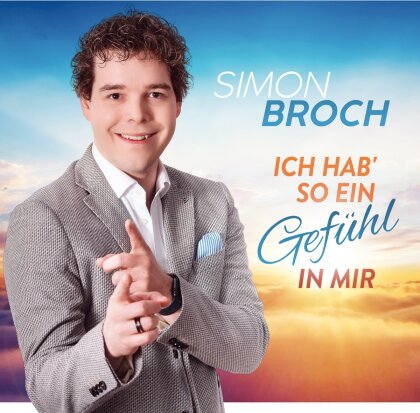 Simon Broch - Ich hab' so ein Gef&uuml;hl in mir