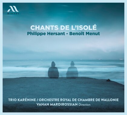Orchestre Royal de Chambre de Wallonie, Philippe Hersant (*1948), Beno&icirc;t Menut & Vahan Mardirossian - Chants De L'isole