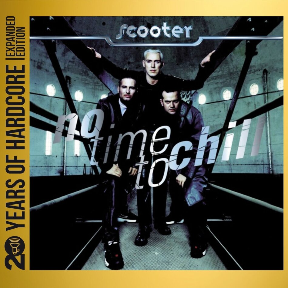 Scooter - No Time To Chill 2023 Reissue, 20 Years Of Hardcore Edition, 2 CDs