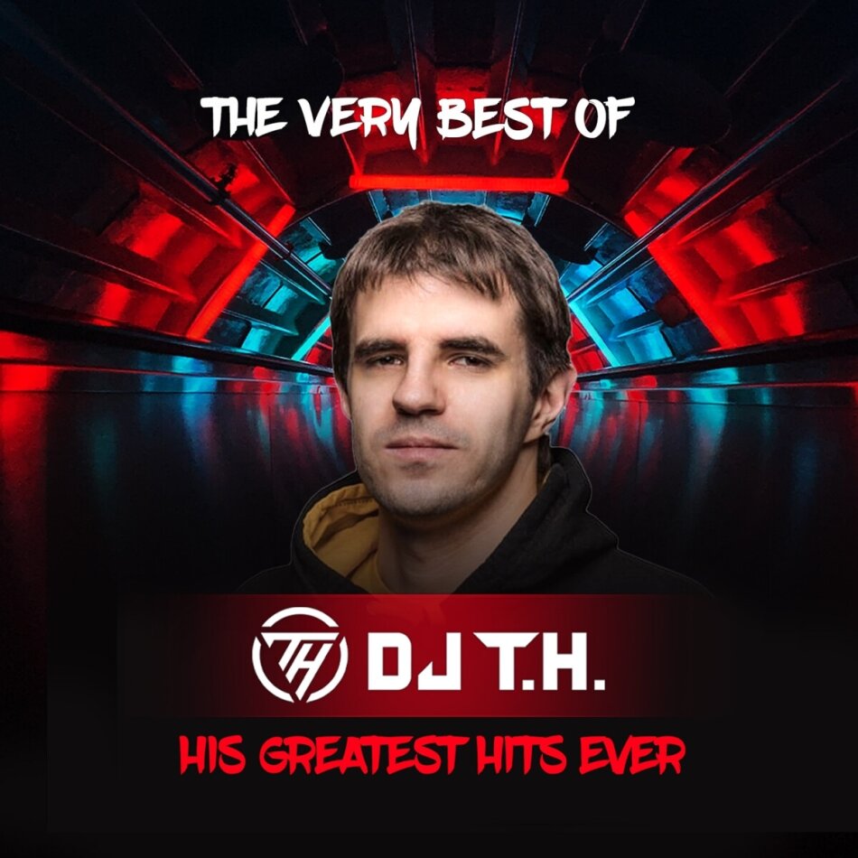 DJ T.H. - The Very Best Of DJ T.H. - His Greatest Hits Ever 2 CD