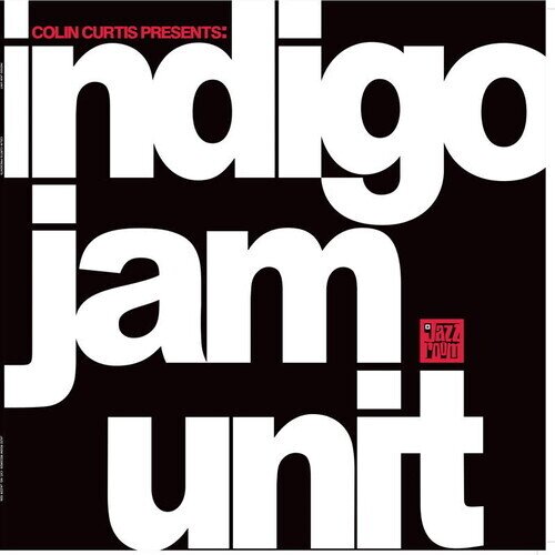 Indigo Jam Unit - Colin Curtis Presents: Indigo Jam Unit LP