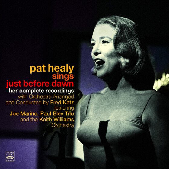 Pat Healy - Sings Just Before Dawn 2023 Reissue, Fresh Sound France
