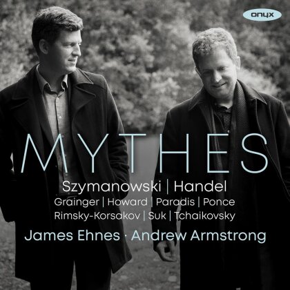 Karol Szymanowski (1882-1937), Georg Friedrich H&auml;ndel (1685-1759), James Newton Howard, Peter Iljitsch Tschaikowsky (1840-1893), &hellip; - Mythes