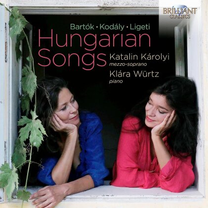B&eacute;la Bart&oacute;k (1881-1945), Zolt&aacute;n Kod&aacute;ly (1882-1967), Gy&ouml;rgy Ligeti (1923-2006), Katalin K&aacute;rolyi & Kl&aacute;ra W&uuml;rtz - Hungarian Songs