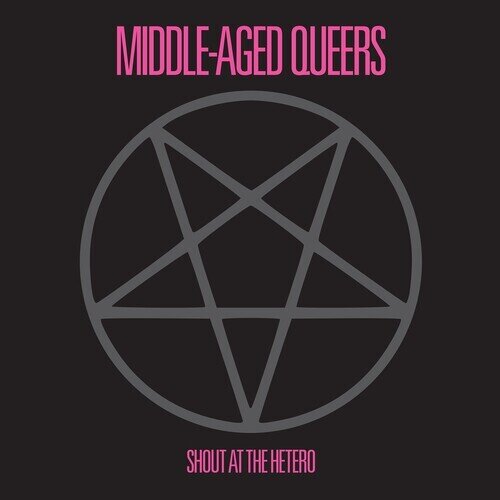Middle-Aged Queers - Shout At The Hetero 10" Maxi