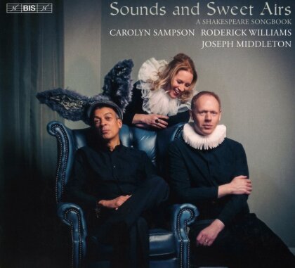 Cheryl Frances-Hoad (*1980), Joseph Haydn (1732-1809), Frank Bridge (1879-1941), Sir Michael Tippett (1905-1998), &hellip; - Sounds and Sweet Airs: A Shakespeare Songbook (Hybrid SACD)