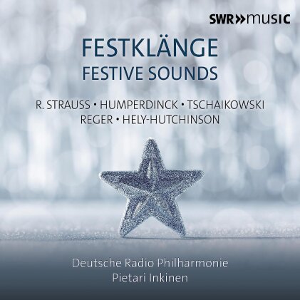 Deutsche Radio Philharmonie- Pietari Inkinen (Dir), Pietari Inkinen, Elsa Benoit, Sarah Romberger & Deutsche Radio Philharmonie - Festkl&auml;nge - Festive Sounds