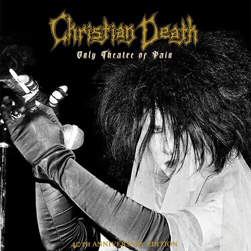Christian Death - Only Theatre Of Pain Anniversary Edition, Deluxe Edition, Limited Edition, LP