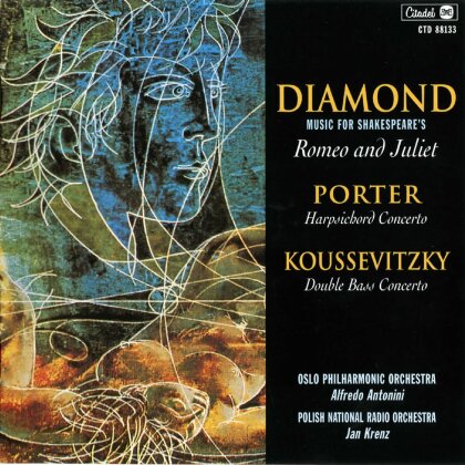 David Diamond (1915-2005), Quincy Porter (1897-1966), Serge Koussevitzky (1874-1951), Alfredo Antonini, &hellip; - Music For Shakespeare's Romeo And Juliet, Double Bass Concerto, - Harpsichord Concerto