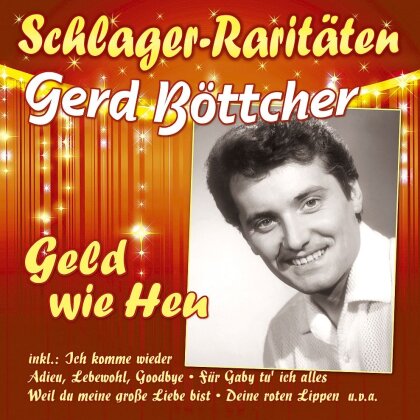 Gerd B&ouml;ttcher - Geld wie Heu (Schlager-Rarit&auml;ten)