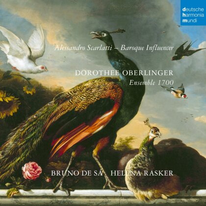 Alessandro Scarlatti (1660-1725), Bruno de S&aacute;, Dorothee Oberlinger & Ensemble 1700 - Baroque Influencer