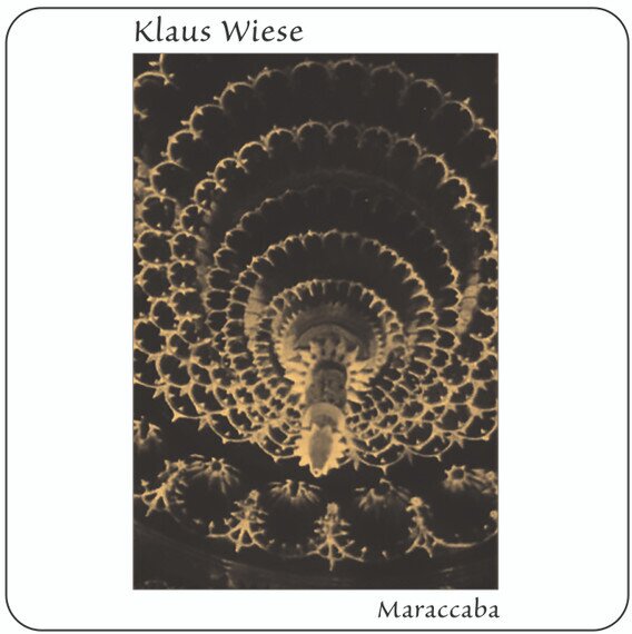 Klaus Wiese - Maraccaba 2023 Reissue, Eargong Records, LP