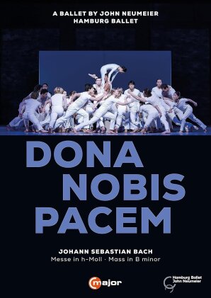 Hamburg Ballett, John Neumeier, Vocalensemble Rastatt, Ensemble Resonanz & Aleix Mart&iacute;nez - Dona Nobis Pacem - A Ballet by John Neumeier