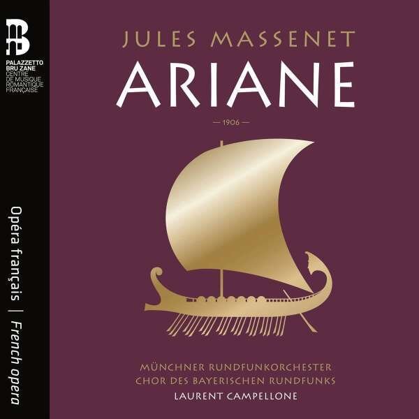 Jules Massenet (1842-1912), Laurent Campellone, Amina Edris, Marianne Courx, … - Ariane CD + Livre