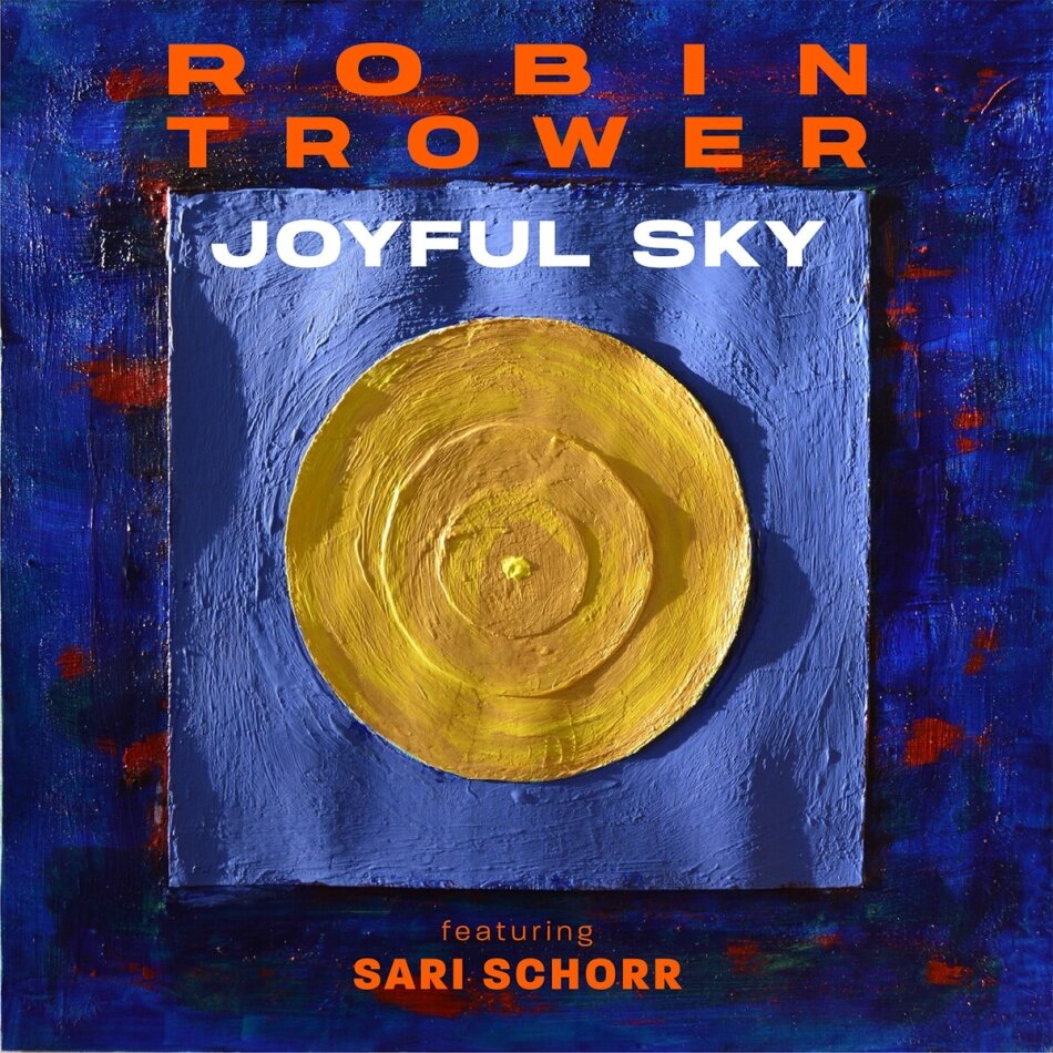 Robin Trower & Sari Schorr - Joyful Sky