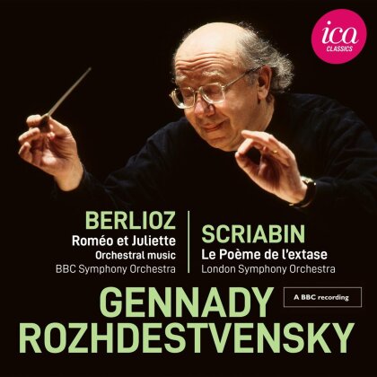 Gennadi Rozhdestvensky, BBC Symphony Orchestra, BBC Symphony Chorus, London Symphony Orchestra, &hellip; - Romeo Et Juliette/ Le Poeme De L'extase