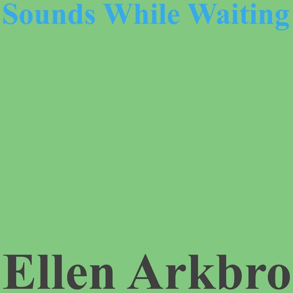 Ellen Arkbro - Sounds While Playing LP