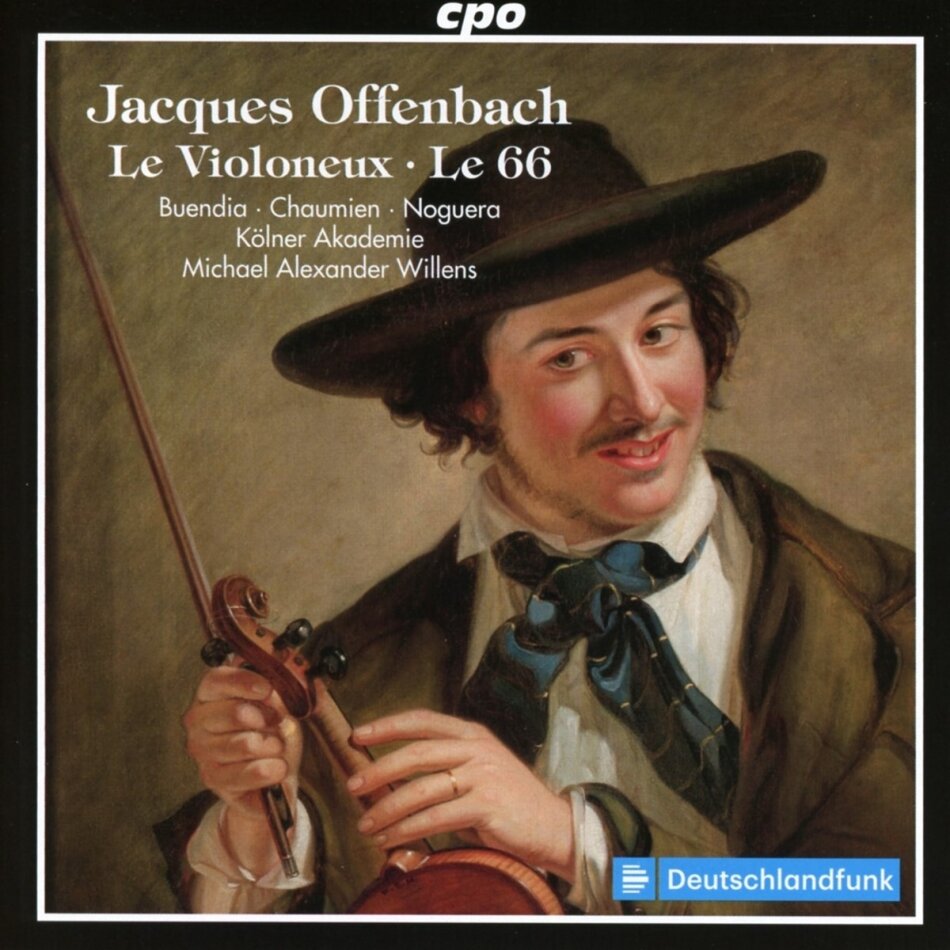 Jacques Offenbach (1819-1880), Michael Alexander Willens, Sandrine Buendia, Pierre-Antoine Chaumien & Kölner Akademie - Le Violoneux / Le 66