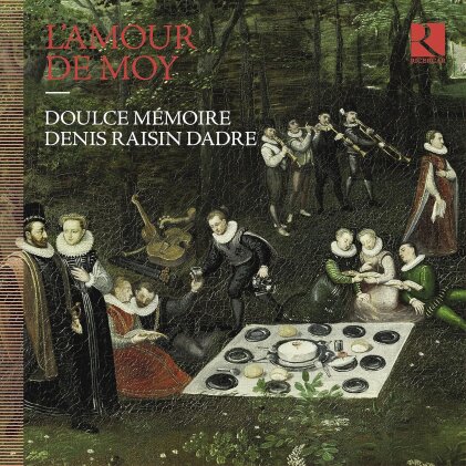 Denis Raisin Dadre & Doulce M&eacute;moire - L'Amour de Moy