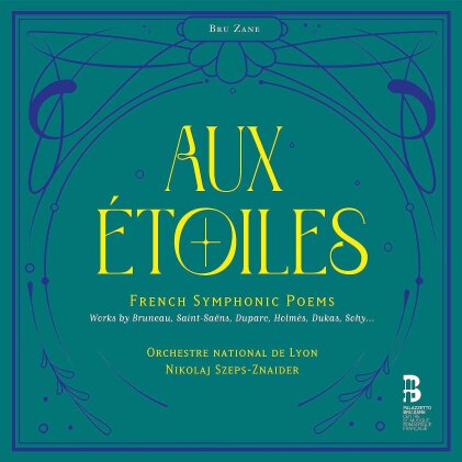 Nikolaj Szeps-Znaider & Orchestre National de Lyon - Aux &Eacute;toiles: French Symphonic Poems (2 CDs)
