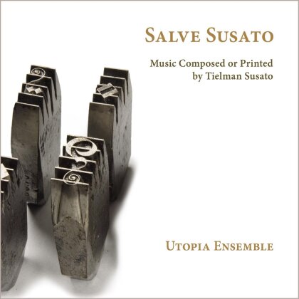 Utopia Ensemble, Tielman Susato (1510-1515 - ca 1570) & Jan Van Outryve - Salve Susato