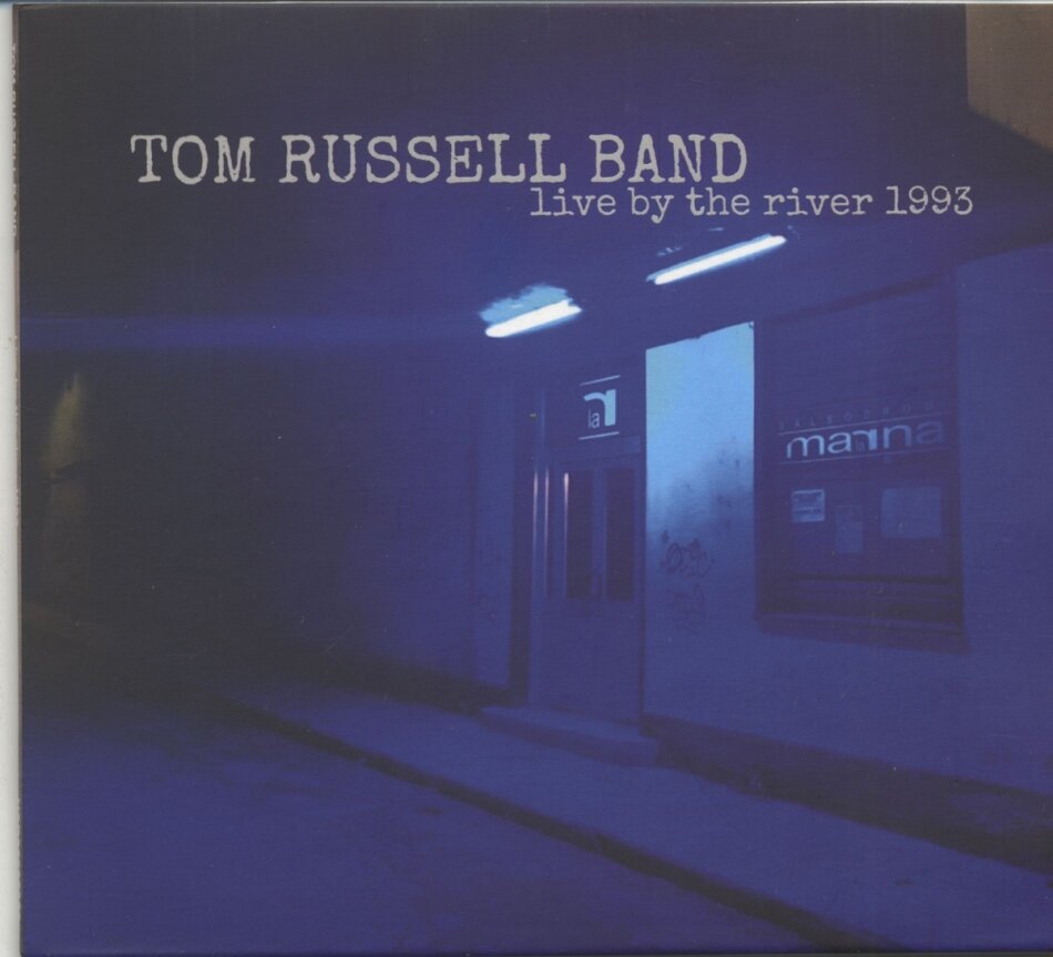Tom Russell - Live By The River 1993