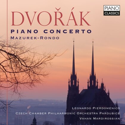 Antonin Dvor&aacute;k (1841-1904), Vahan Mardirossian, Leonardo Pierdomenico & Czech Chamber Philharmonic Orchestra Pardubice - Piano Concerto, Mazurek-Rondo