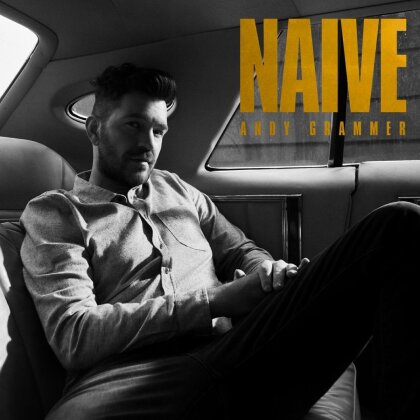 Andy Grammer - Na&iuml;ve (2023 Reissue, BMG Rights Management, LP)