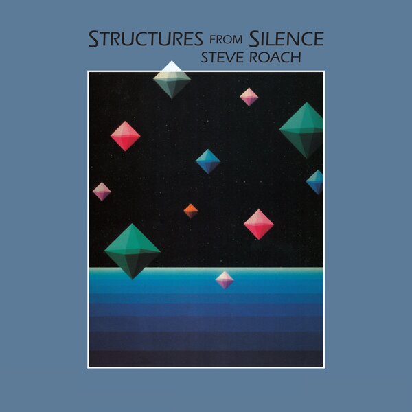 Steve Roach - Structures From Silence 2024 Reissue, Digipack, 40th Anniversary Edition