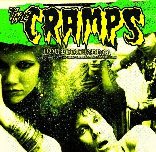 The Cramps - You Better Duck: Live At Clutch Cargo's Detroit Green Vinyl, LP