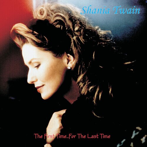Shania Twain - First Time For The Last Time Canadian Edition, + Bonus CD, Renaissance, 2024 Reissue, Collector's Edition, Limited Edition, 2 CDs
