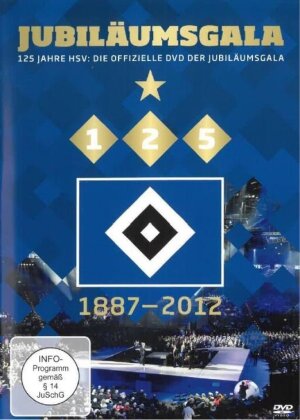 125 Jahre HSV - Jubil&auml;umsgala: 1887-2012 - Die offizielle DVD der Jubil&auml;umsgala
