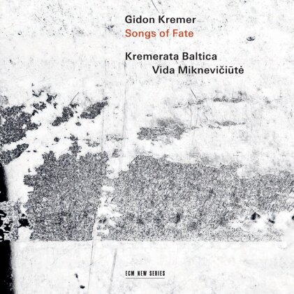 Gidon Kremer, Kremerata Baltica, Raminta Serksnyte (*1975), Giedrius Kuprevicius, &hellip; - Songs of Fate