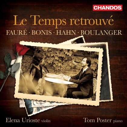 Gabriel Faur&eacute; (1845-1924), Mel Bonis (1858-1937), Reynaldo Hahn (1874-1947), Lili Boulanger (1893-1918), &hellip; - Le Temps Retrouve