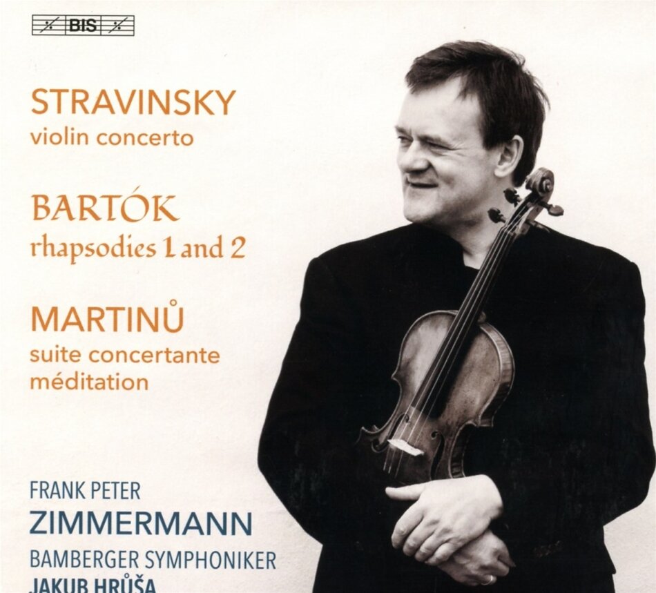 Igor Strawinsky (1882-1971), Béla Bartók (1881-1945), Bohuslav Martinu (1890-1959), Jakub Hrusa, … - Igor Stravinsky: Violin Concerto In D / Bela Bartok: Rhapsodies 1 And 2 / Bohuslav Martinu: Suite Concertante / Meditation