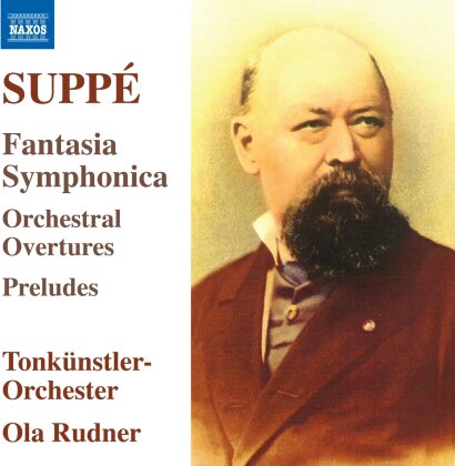 Franz von Supp&eacute; (1819-1895), Ola Rudner & Tonk&uuml;nstler-Orchester - Fantasia Symphonica / Orchestral Overtures / Preludes