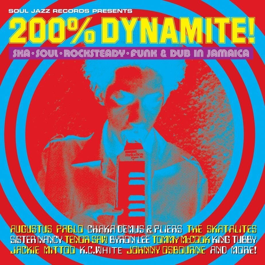 200% Dynamite! Ska, Soul, Rocksteady, Funk & Dub In Jamaica Soul Jazz Records