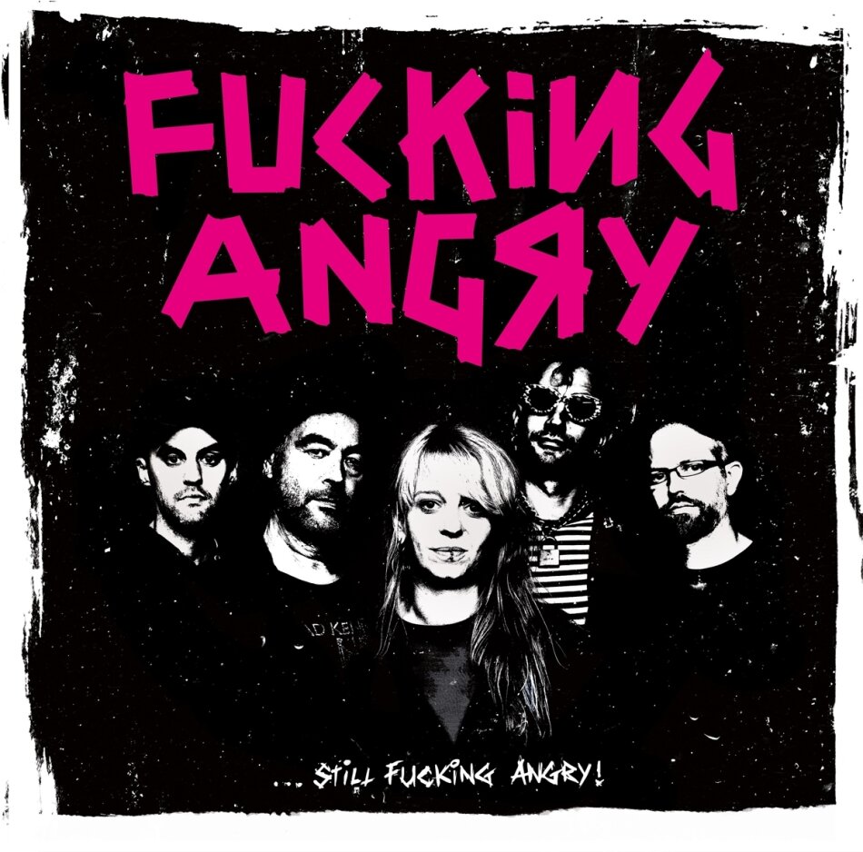 Fucking Angry - Still Fucking Angry