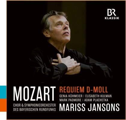 Wolfgang Amadeus Mozart (1756-1791), Mariss Jansons, Symphonieorchester des Bayerischen Rundfunks & Chor des Bayerischen Rundfunks - Requiem f&uuml;r Soli, Chor, Orchester und Orgel