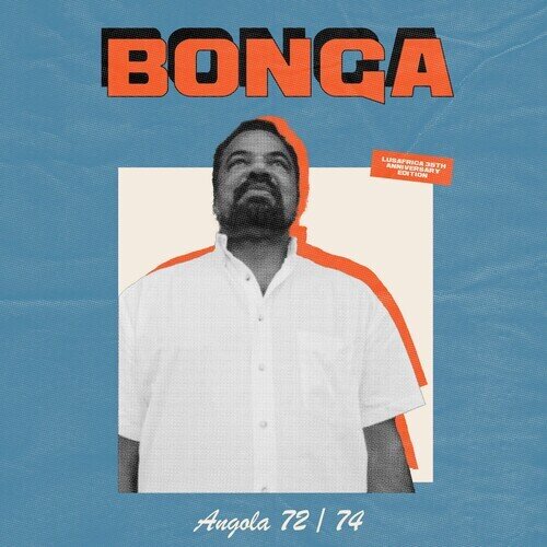 Bonga - Angola 72-74 2024 Reissue, Lusafrica France, 35th Anniversary Edition