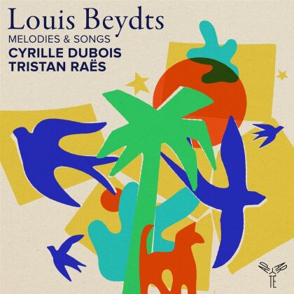 Cyrille Dubois, Tristan Ra&euml;s & Louis Beydts (1896-1953) - M&eacute;lodies & Songs