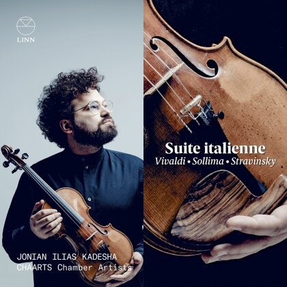 Antonio Vivaldi (1678-1741), Giovanni Sollima (*1962), Igor Strawinsky (1882-1971), Jonian Ilias Kadesha & CHAARTS Chamber Artists - Suite italienne