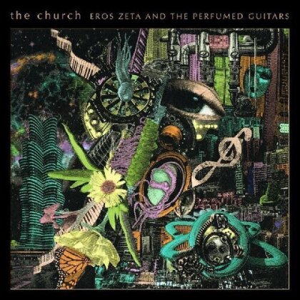 The Church - Eros Zeta & The Perfumed Guitars
