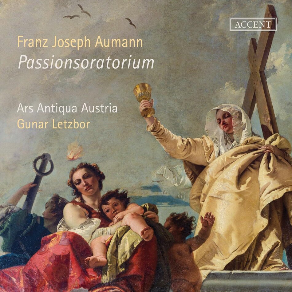 Franz Joseph Aumann (1728-1797), Gunar Letzbor, Alois Mühlbacher, Markus Miesenberger & Ars Antiqua Austria - Passionsoratorium 2 CDs