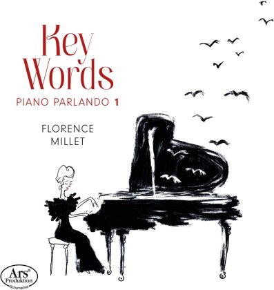 Vitezslava Kapralova (1915-1940) & Florence Millet - Key Words: Piano Parlando - Vol.1