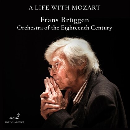 Wolfgang Amadeus Mozart (1756-1791), Frans Br&uuml;ggen & Orchestra of the Eighteenth Century - A Life with Mozart - The Complete Glossa Recordings (9 CDs)