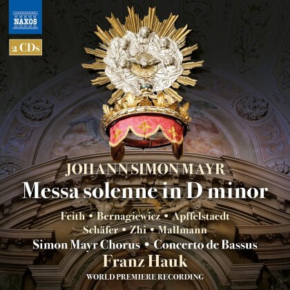 Franz Hauk, Concerto de Bassus, Simon Mayr Chorus, Anna Feith, &hellip; - Messa solenne in D minor