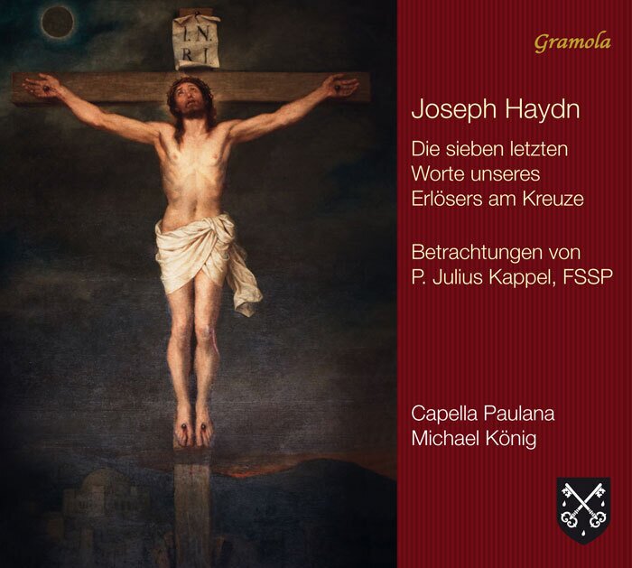 Michael König, Capella Paulana & Joseph Haydn (1732-1809) - Die sieben letzten Worte unseres Erlösers am Kreuze 2 CDs
