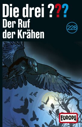 Die Drei ??? - Folge 228: Der Ruf der Kr&auml;hen