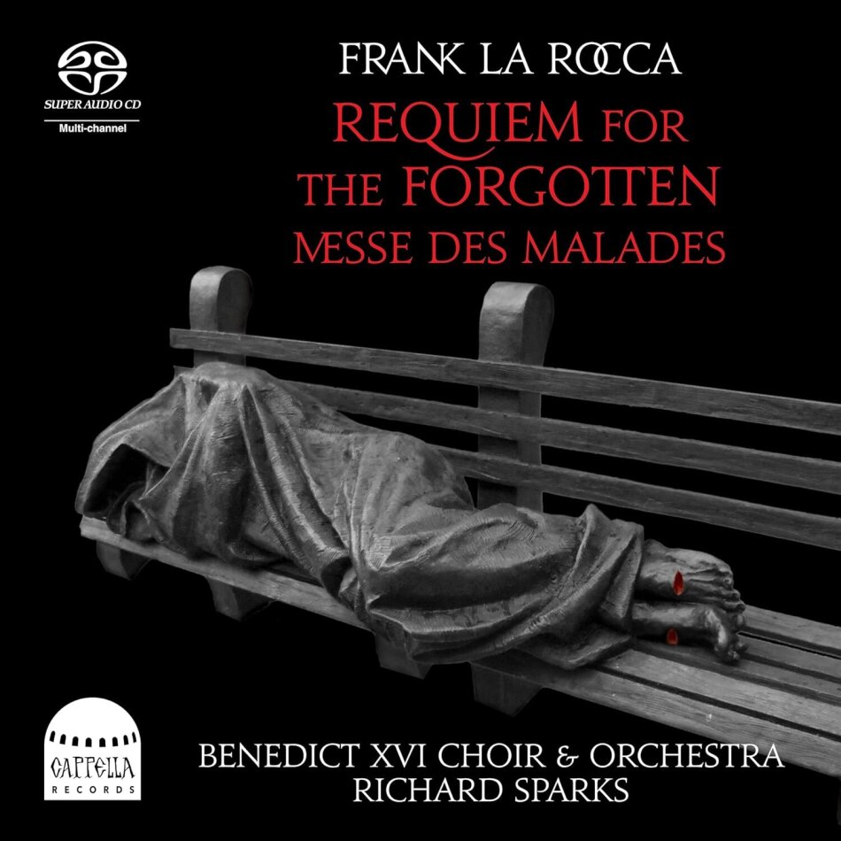 Benedict XVI Choir & Orchestra, Frank La Rocca & Richard Sparks - Requiem For The Forgotten - Messe Des Malades Hybrid SACD
